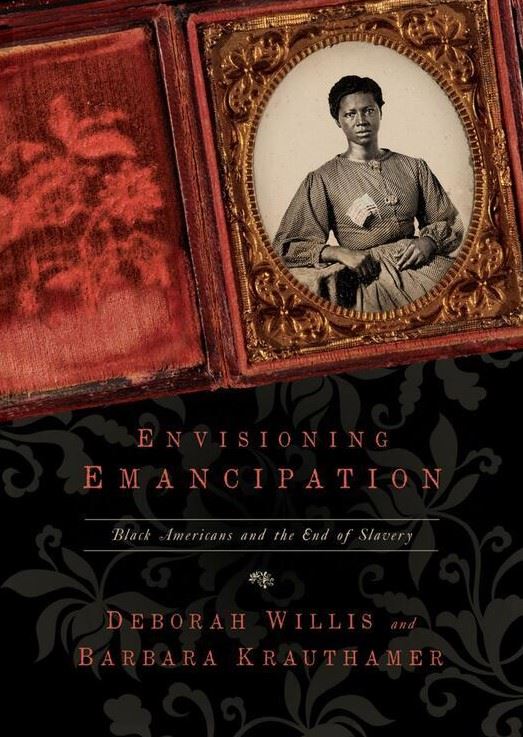 ENVISIONING EMANCIPATION BLACK AMERICANS AND THE END OF SLAVERY