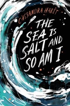 the sea is salt and so am i